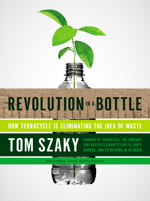 Title details for Revolution in a Bottle by Tom Szaky - Available